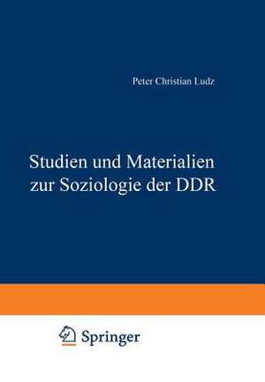 Studien und Materialien zur Soziologie der DDR de Peter Christian Ludz