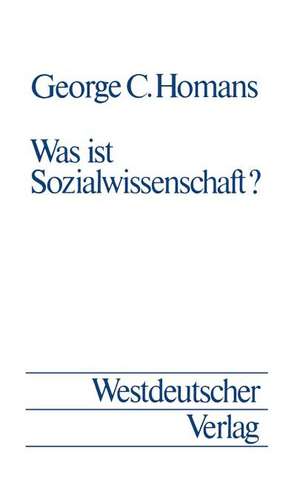 Was ist Sozialwissenschaft? de George Caspar Homans