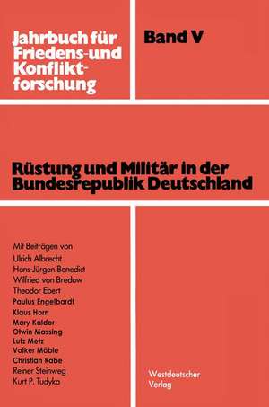 Rüstung und Militär in der Bundesrepublik Deutschland de Ulrich Albrecht