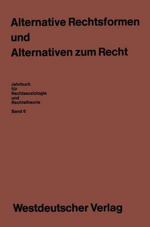 Alternative Rechtsformen und Alternativen zum Recht de Erhard Blankenburg