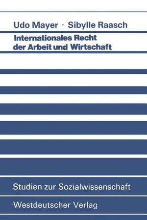 Internationales Recht der Arbeit und Wirtschaft de Udo Mayer