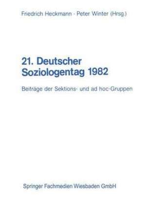 21. Deutscher Soziologentag 1982: Beiträge der Sektions- und ad hoc-Gruppen Band I / II de Friedrich Heckmann