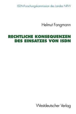 Rechtliche Konsequenzen des Einsatzes von ISDN de Helmut Fangmann