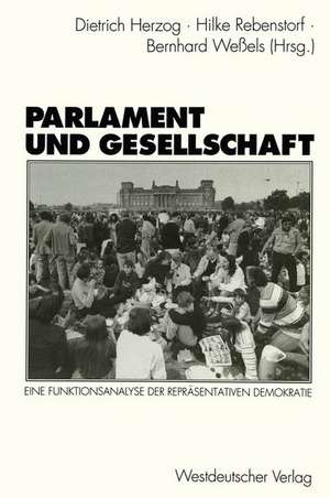 Parlament und Gesellschaft: Eine Funktionsanalyse der repräsentativen Demokratie de Dietrich Herzog