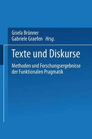 Texte und Diskurse: Methoden und Forschungsergebnisse der Funktionalen Pragmatik de Gisela Brünner