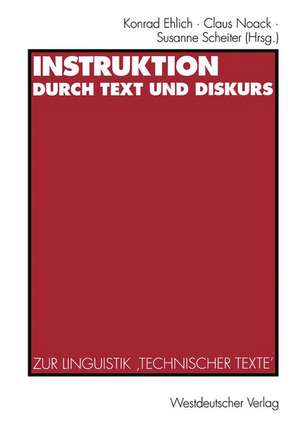 Instruktion durch Text und Diskurs: Zur Linguistik ‚Technischer Texte‘ de Konrad Ehlich