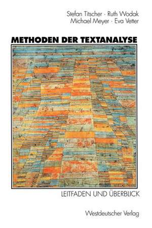 Methoden der Textanalyse: Leitfaden und Überblick de Stefan Titscher