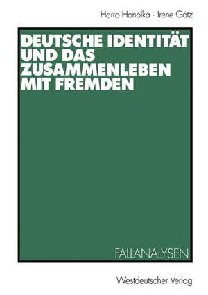 Deutsche Identität und das Zusammenleben mit Fremden: Fallanalysen de Harro Honolka