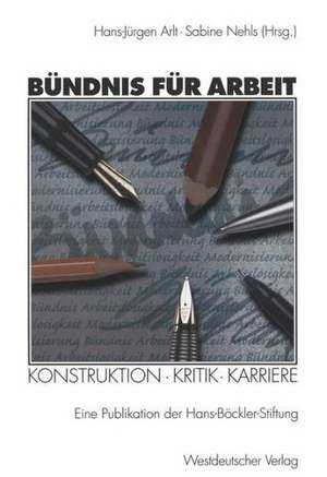 Bündnis für Arbeit: Konstruktion · Kritik · Karriere de Hans-Jürgen Arlt