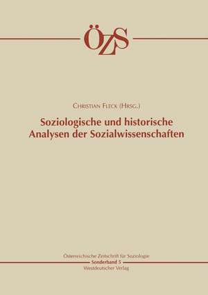 Soziologische und historische Analysen der Sozialwissenschaften de Christian Fleck