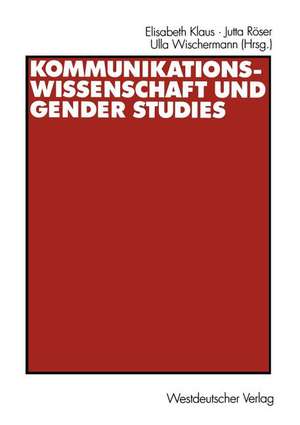 Kommunikationswissenschaft und Gender Studies de Elisabeth Klaus