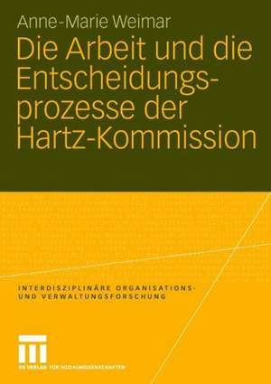 Die Arbeit und die Entscheidungsprozesse der Hartz-Kommission de Anne-Marie Hamm