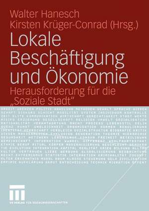 Lokale Beschäftigung und Ökonomie: Herausforderung für die „Soziale Stadt“ de Walter Hanesch