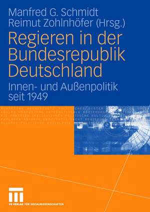 Regieren in der Bundesrepublik Deutschland: Innen- und Außenpolitik seit 1949 de Manfred G. Schmidt