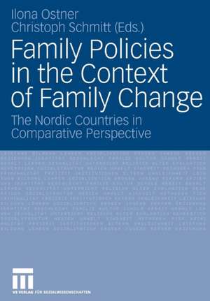 Family Policies in the Context of Family Change: The Nordic Countries in Comparative Perspective de Ilona Ostner