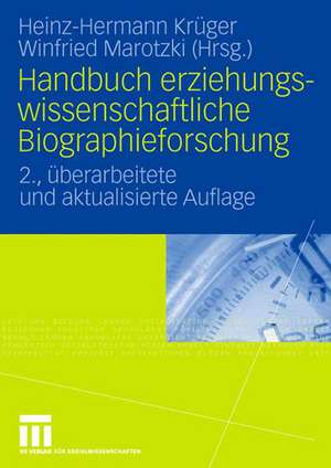 Handbuch erziehungswissenschaftliche Biographieforschung de Heinz-Hermann Krüger