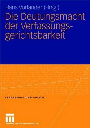 Die Deutungsmacht der Verfassungsgerichtsbarkeit de Hans Vorländer