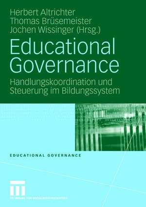 Educational Governance: Handlungskoordination und Steuerung im Bildungssystem de Herbert Altrichter