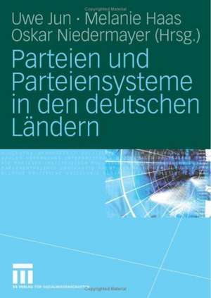 Parteien und Parteiensysteme in den deutschen Ländern de Uwe Jun