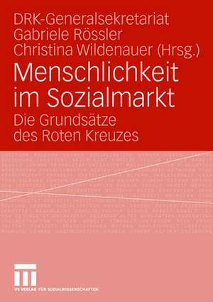 Menschlichkeit im Sozialmarkt: Die Grundsätze des Roten Kreuzes de DRK-Generalsekretariat