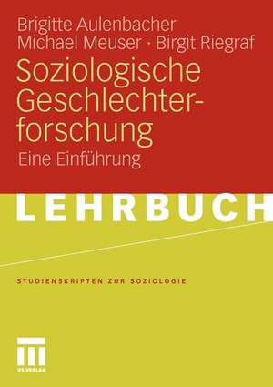 Soziologische Geschlechterforschung: Eine Einführung de Brigitte Aulenbacher