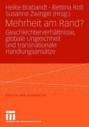 Mehrheit am Rand?: Geschlechterverhältnisse, globale Ungleichheit und transnationale Handlungsansätze de Heike Brabandt