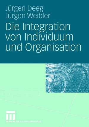 Die Integration von Individuum und Organisation de jürgen Deeg