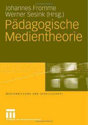 Pädagogische Medientheorie de Johannes Fromme