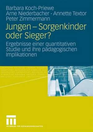 Jungen - Sorgenkinder oder Sieger?: Ergebnisse einer quantitativen Studie und ihre pädagogischen Implikationen de Barbara Koch-Priewe