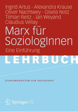 Marx für SozialwissenschaftlerInnen: Eine Einführung de Ingrid Artus