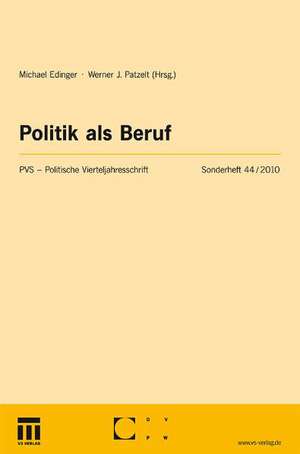 Politik als Beruf: Neue Perspektiven auf ein klassisches Thema de Michael Edinger