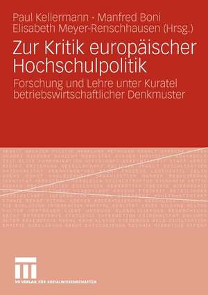 Zur Kritik europäischer Hochschulpolitik: Forschung und Lehre unter Kuratel betriebswirtschaftlicher Denkmuster de Paul Kellermann