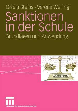 Sanktionen in der Schule: Grundlagen und Anwendung de Gisela Steins