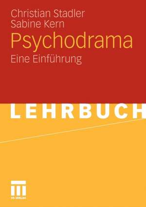 Psychodrama: Eine Einführung de Christian Stadler