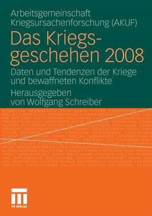 Das Kriegsgeschehen 2008: Daten und Tendenzen der Kriege und bewaffneten Konflikte de Univ. Hamburg