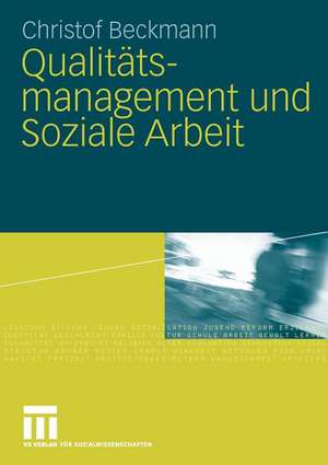 Qualitätsmanagement und Soziale Arbeit de Christof Beckmann