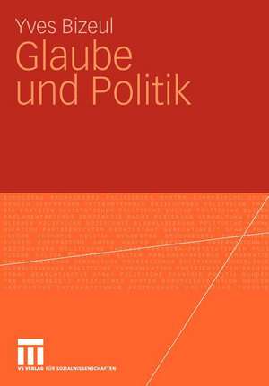 Glaube und Politik de Yves Bizeul