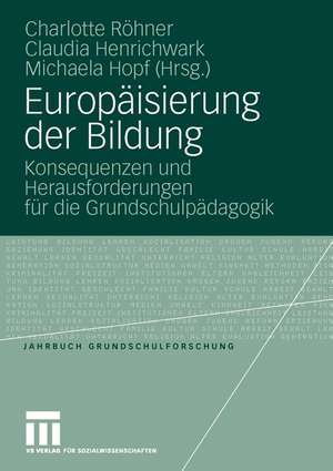 Europäisierung der Bildung: Konsequenzen und Herausforderungen für die Grundschulpädagogik de Charlotte Röhner