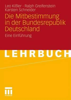 Die Mitbestimmung in der Bundesrepublik Deutschland: Eine Einführung de Leo Kißler