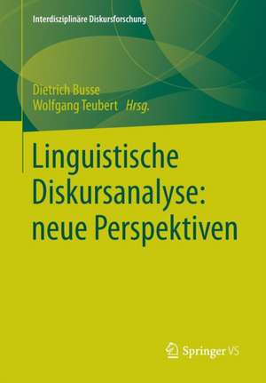 Linguistische Diskursanalyse: neue Perspektiven de Dietrich Busse