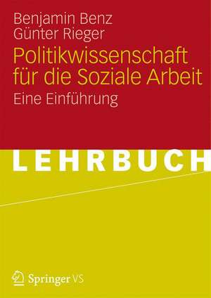 Politikwissenschaft für die Soziale Arbeit: Eine Einführung de Benjamin Benz