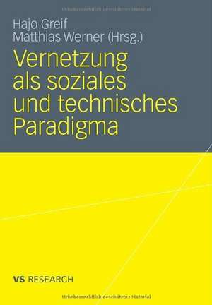 Vernetzung als soziales und technisches Paradigma de Hajo Greif