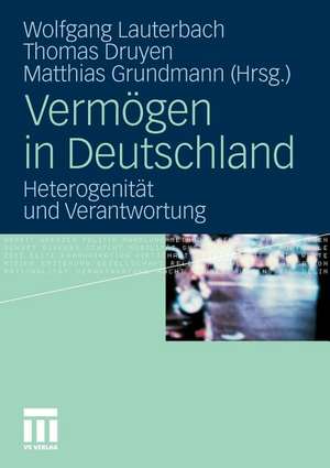 Vermögen in Deutschland: Heterogenität und Verantwortung de Wolfgang Lauterbach