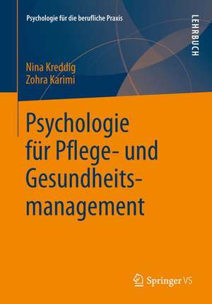 Psychologie für Pflege- und Gesundheitsmanagement de Nina Kreddig