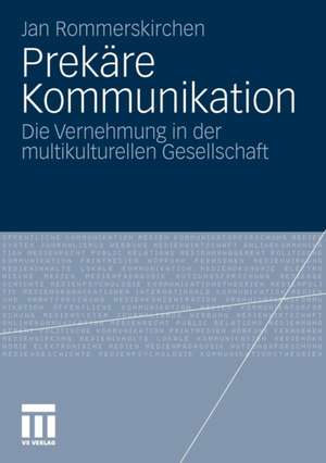 Prekäre Kommunikation: Die Vernehmung in der multikulturellen Gesellschaft de Jan Rommerskirchen