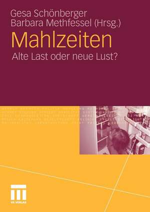 Mahlzeiten: Alte Last oder neue Lust? de Gesa Schönberger