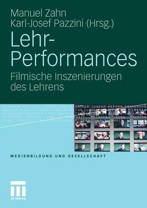 Lehr-Performances: Filmische Inszenierungen des Lehrens de Manuel Zahn