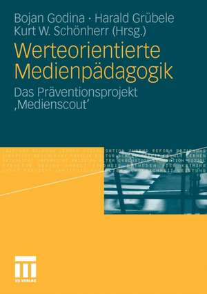 Werteorientierte Medienpädagogik: Das Präventionsprojekt 'Medienscout' de Bojan Godina