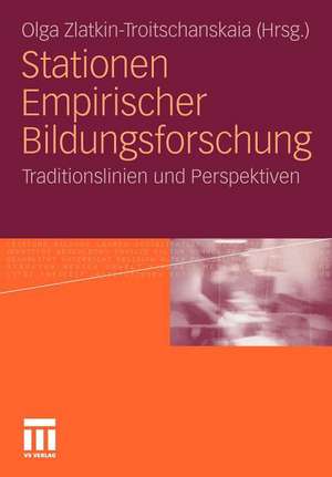 Stationen Empirischer Bildungsforschung: Traditionslinien und Perspektiven de Olga Zlatkin-Troitschanskaia