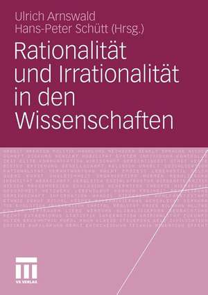 Rationalität und Irrationalität in den Wissenschaften de Ulrich Arnswald